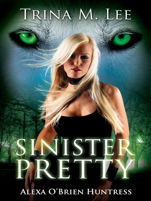 cover image of Sinister Pretty (Alexa O'Brien Huntress Book 11)
